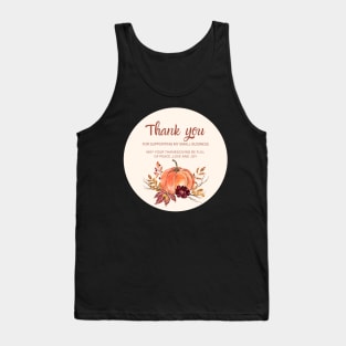 ThanksGiving - Thank You for supporting my small business Sticker 09 Tank Top